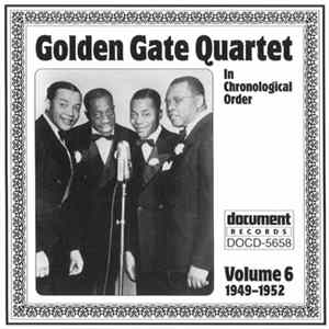 Golden Gate Quartet - In Chronological Order: Vol. 6 (1949-1952) Mp3