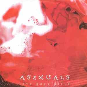 Asexuals - Love Goes Plaid Mp3