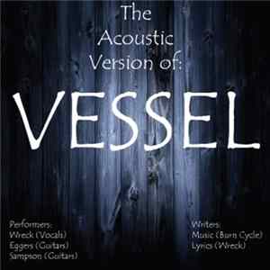 Burn Cycle - Vessel ( Acoustic) Mp3