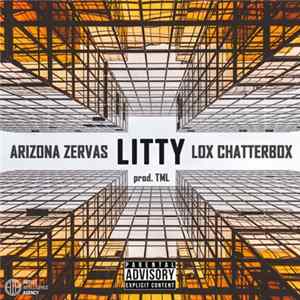 Arizona Zervas / Lox Chatterbox - Litty (VIP) Mp3
