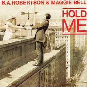 B. A. Robertson & Maggie Bell - Hold Me Mp3