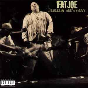 Fat Joe - Jealous One's Envy Mp3