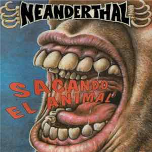 Neanderthal - Sacando El Animal Mp3