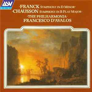 Franck, Chausson, The Philharmonia, Francesco D'Avalos - Franck & Chausson Symphonies: The Philharmonia · D'Avalos Mp3