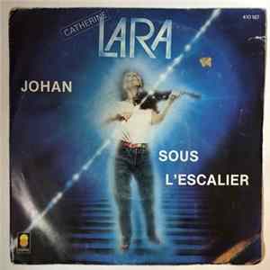 Catherine Lara - Johan / Sous L'Escalier Mp3