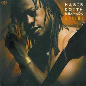 Habib Koité & Bamada - Afriki Mp3