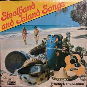 Tyrone & The Clouds - Steelband And Island Songs Mp3