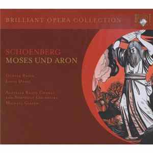 Schoenberg - Günther Reich, Louis Devos, Austrian Radio Chorus And Symphony Orchestra, Michael Gielen - Moses Und Aron Mp3