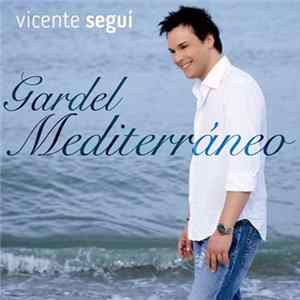 Vicente Seguí - Gardel Mediterráneo Mp3