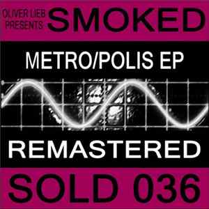 Oliver Lieb Presents Smoked - Metro/Polis EP Mp3