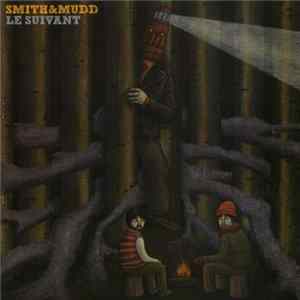 Smith & Mudd - Le Suivant Mp3