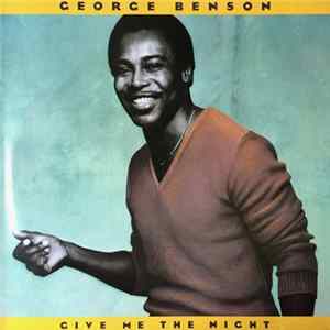 George Benson - Give Me The Night Mp3