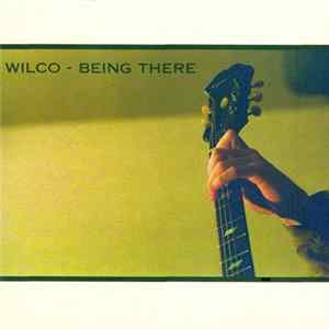 Wilco - Being There Mp3