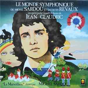 Le Grand Orchestre De Jean Claudric - Le Monde Symphonique De Michel Sardou Et Jacques Revaux Mp3