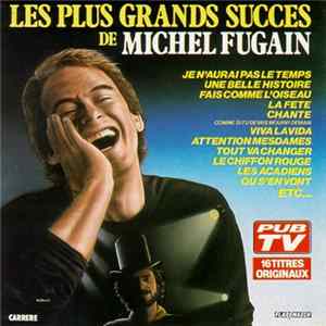 Michel Fugain - Les Plus Grands Succès De Michel Fugain Mp3