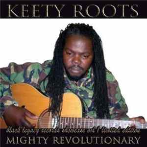 Keety Roots - Mighty Revolutionary - Black Legacy Records Showcase Vol. 1 Mp3