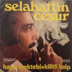 Selâhattin Cesur - Hayat Mektebi / Kilitli Kâlp Mp3