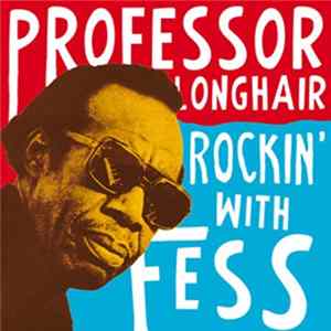 Professor Longhair - Rockin' With Fess Mp3