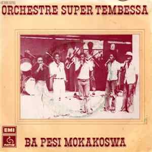 Orchestre Super Tembessa - Ba Pesi Mokakoswa Mp3