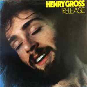 Henry Gross - Release Mp3
