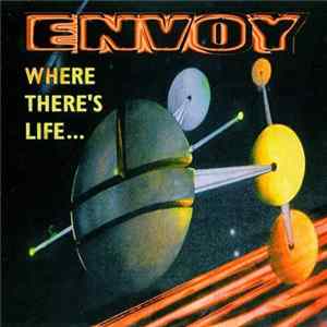 Envoy - Where There's Life... Mp3