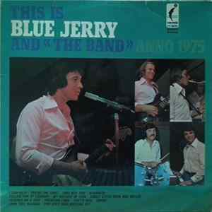 Blue Jerry - This Is Blue Jerry And (The Band) Anno 1975 Mp3