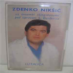Zdenko Nikšić Uz Ansambl "Singidunum" - Lutalica Mp3