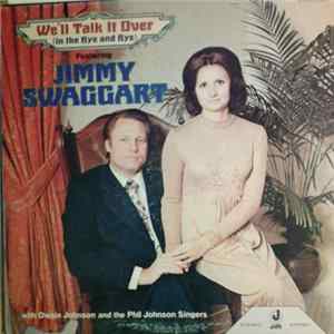 Jimmy Swaggart with Dwain Johnson and The Phil Johnson Singers - We'll Talk It Over (In The Bye And Bye) Mp3