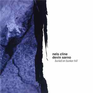Nels Cline & Devin Sarno - Buried On Bunker Hill Mp3