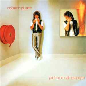 Robert Plant - Pictures At Eleven Mp3