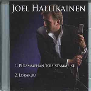 Joel Hallikainen - Pidämmehän Toisistamme Kii / Lokakuu Mp3