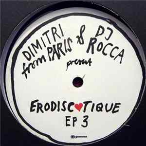 Dimitri From Paris & DJ Rocca Present Erodisc♥tique - EP 3 Mp3