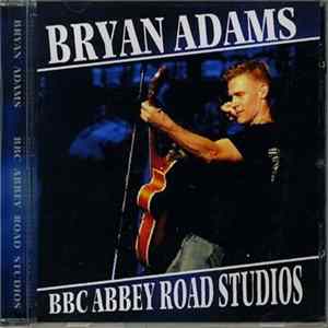 Bryan Adams - BBC Abbey Road Studios Mp3