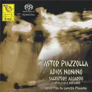 Salvatore Accardo violinista e direttore Orchestra da Camera Italiana / Astor Piazzolla - Adios Nonino Mp3