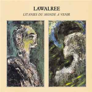 Dominique Lawalrée - Litanies Du Monde A Venir Mp3