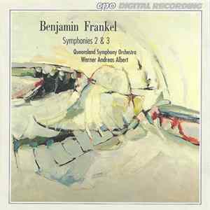 Benjamin Frankel – Queensland Symphony Orchestra, Werner Andreas Albert - Symphonies 2 & 3 Mp3