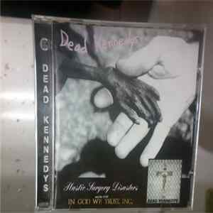 Dead Kennedys - Plastic Surgery Disasters & In God We Trust, Inc. Mp3