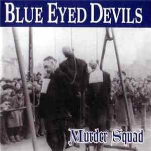 Blue Eyed Devils - Murder Squad Mp3