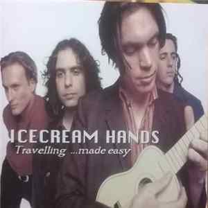 Icecream Hands - Travelling...Made Easy Mp3