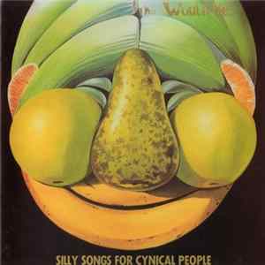 The Would Be's - Silly Songs For Cynical People Mp3