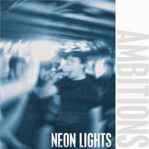Ambitions - Neon Lights Mp3