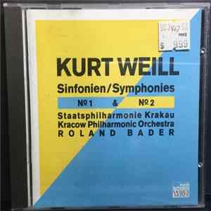 Kurt Weill - Symphonies 1 & 2, Staatsphilharmonie Krakau, Roland Bader Mp3