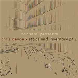 Chris Devoe - Attics And Inventory Pt 2 Mp3