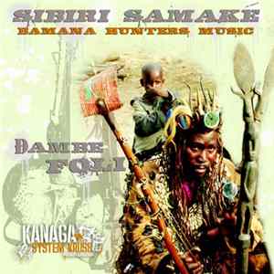 Sibiri Samaké - Dambe Foli: Bamana Hunters Music Mp3