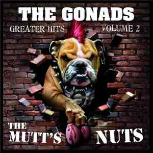 The Gonads - Greater Hits Volume 2: The Mutt's Nuts Mp3