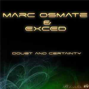 Marc Osmate & Exced - Doubt & Certainty Mp3