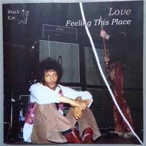 Love - Feeling This Place Mp3