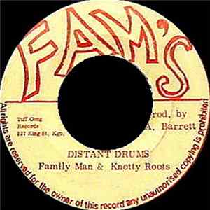 Family Man & Knotty Roots - Distant Drums Mp3