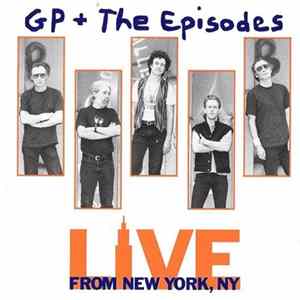 GP + The Episodes - Live From New York, NY Mp3