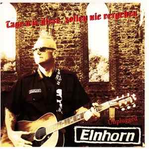 Einhorn - Tage Wie Diese, Sollen Nie Vergehen Mp3